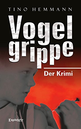 Vogelgrippe: Der Krimi (German Edition)
