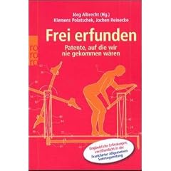 Frei erfunden. Patente, auf die wir nie gekommen w�ren.