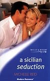 Sicilian Seduction (Red Hot Revenge) (Harlequin Presents, No 2175)