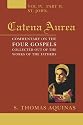 Catena Aurea, 8 Volumes: Commentary on the Four Gospels, Collected Out of the Works of the Fathers