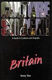 Culture Shock! Britain: A Guide to Customs and Etiquette