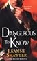 Dangerous To Know (Zebra Regency Romance)