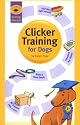 Clicker Training for Dogs (Getting Started)