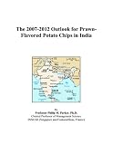 The 2007-2012 Outlook for Prawn-Flavored Potato Chips in India