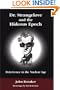 Dr. Strangelove and the Hideous Epoch: Deterrence in the Nuclear Age