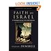 Faith of Israel, The: A Theological Survey of the Old Testament
