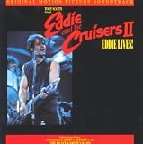 Eddie & the Cruisers 2: Eddie Lives!