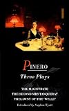 Three Plays: The Magistrate, the Second Mrs Tanqueray, Trelawny of the  Wells  (The Master Playwrights):