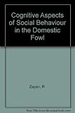 Cognitive aspects of social behaviour in the domestic fowl