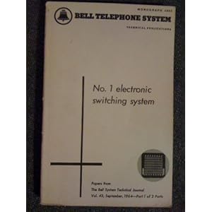 Bell Telephone System Technical Publications (Volume 43) September 1964 Part 1 of 2 Parts (No. 1 ESS Switching System)
