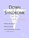 Books : Down Syndrome - A Medical Dictionary, Bibliography, and Annotated Research Guide to Internet References