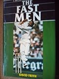 The fast men : a 200-year cavalcade of speed bowlers