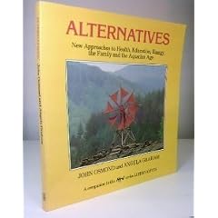 Alternatives: New Approaches to Health, Education, the Family and the Aquarian Age