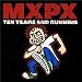 The Best MxPx CDs in order: Twelve Years and Running