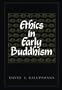 Ethics in Early Buddhism