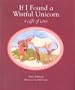 If I Found a Wistful Unicorn: A Gift of Love