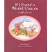 If I Found a Wistful Unicorn: A Gift of Love