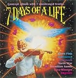 Seven Days In a Life - 7 Days of a Life