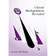 Classic Backgammon Revisited, Second Edition by  Jeremy Paul Bagai