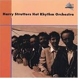 Harry Strutters' Hot Rhythm Orchestra