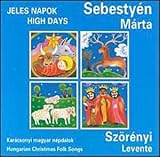 High Days: Hungarian Christmas Folk Songs