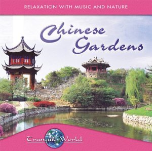 CD-Charts  Music : Tranquil World: Chinese Gardens