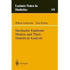 Stochastic Epidemic Models and Their Statistical Analysis (Lecture Notes in Statistics) by Hakan Andersson and Tom Britton