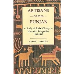 Artisans of the Punjab: A Study of Social Change in Historical Perspective 1849-1947