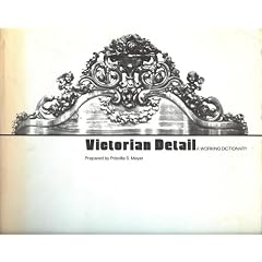 Victorian Detail: A Working Dictionary
