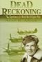 Dead Reckoning: Experiences of a World War II Fighter Pilot