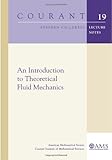 An introduction to theoretical fluid mechanics