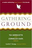 Gathering Ground: A Reader Celebrating Cave Canem's First Decade