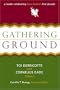 Gathering Ground: A Reader Celebrating Cave Canem's First Decade