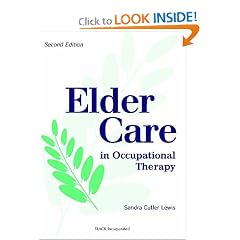 Elder Care in Occupational Therapy by Sandra Cutler Lewis