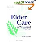 Click here to buy Elder Care in Occupational Therapy by Sandra Cutler Lewis.
