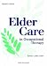 Elder Care in Occupational Therapy