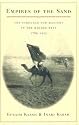 Empires of the Sand: The Struggle for Mastery in the Middle East, 1789-1923