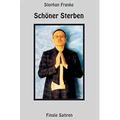 Sch�ner Sterben. Finale Satiren.