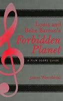 Louis and Bebe Barron's Forbidden Planet: A Film Score Guide (Scarecrow Film Score Guides)