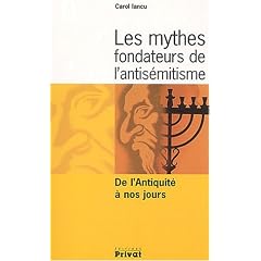 Les mythes fondateurs de l'antis�mitisme : De l'Antiquit� � nos jours