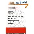 Aussprachest�rungen bei Kindern: Sprachentwicklung, Diagnostik, Therapie
