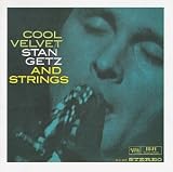 Revue Stan Getz & Strings  / Cool Velvet