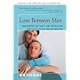 Love Between Men: Enhancing Intimacy and Resolving Conflicts in Gay Relationships
