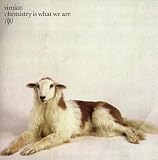 Chemistry Is What We Are [VINYL]