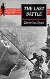 Last Battle: The Classic History of the Battle for Berlin