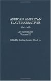 Review Greenwood Press  / African American Slave Narratives [3 volumes]: An Anthology