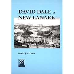 David Dale of New Lanark: A Bright Luminary to Scotland