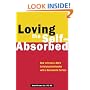 Loving the Self-Absorbed: How to Create a More Satisfying Relationship with a Narcissistic Partner