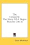 The Conquest: The Story Of A Negro Pioneer (1913)