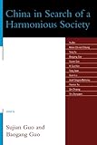China in Search of a Harmonious Society (Challenges Facing Chinese Political Development)